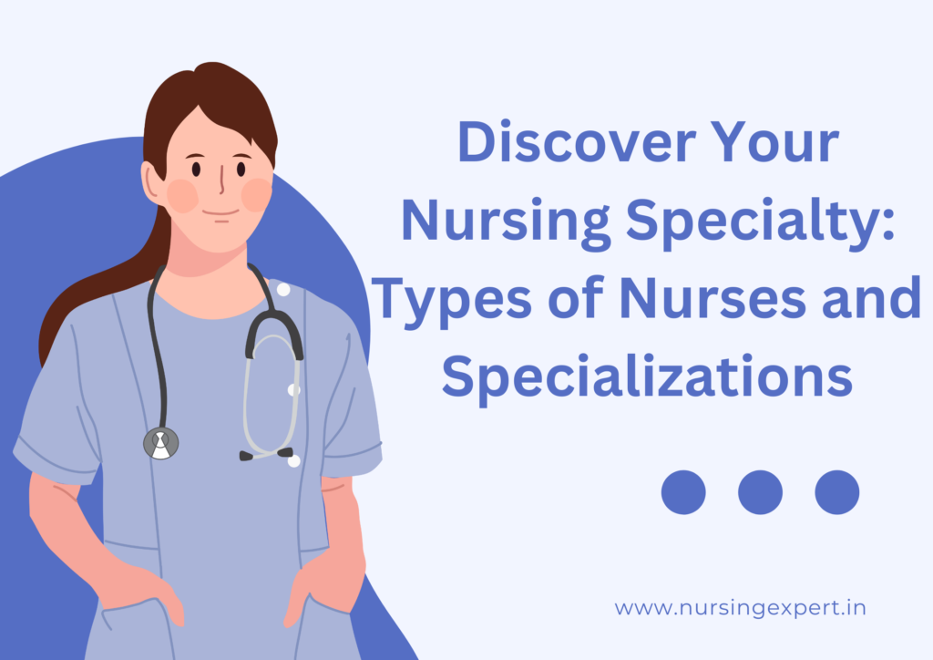 Discover Your Nursing Specialty Types of Nurses and Specializations