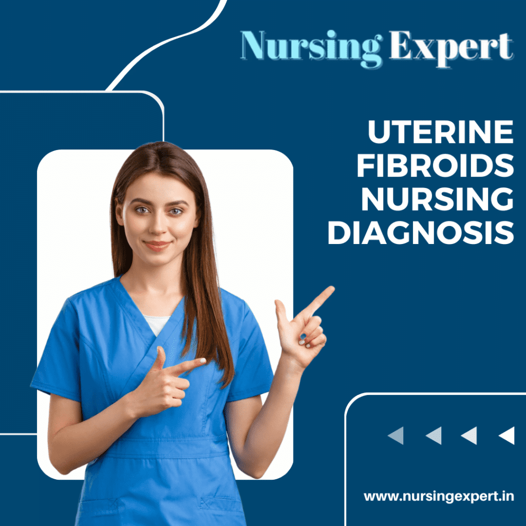 Uterine Fibroids Nursing Diagnosis