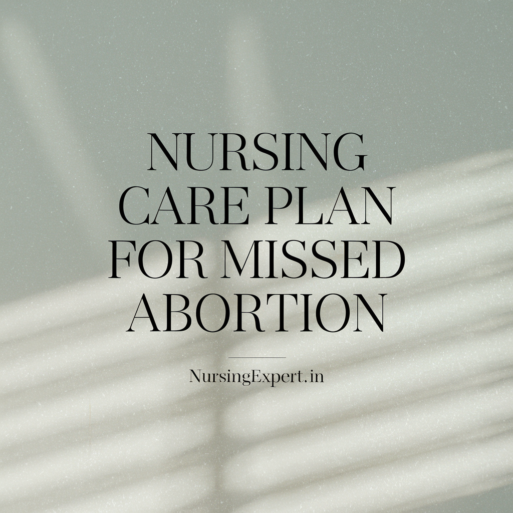 Nursing Care Plan for Missed Abortion