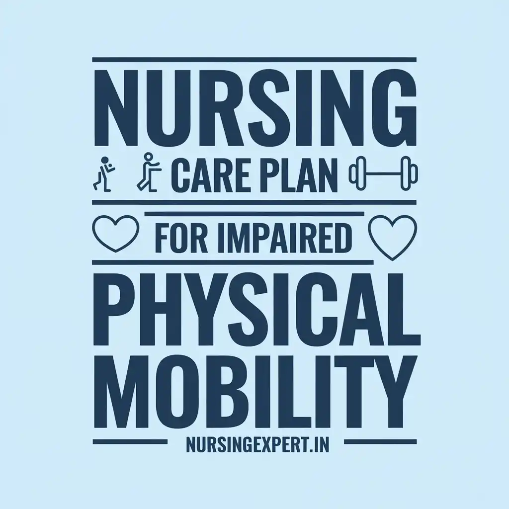 Nursing Care Plans for Impaired Physical Mobility