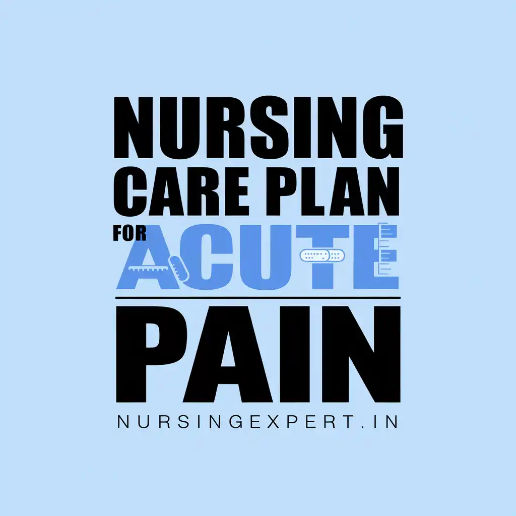 nursing care plan for acute pain related to surgical incision