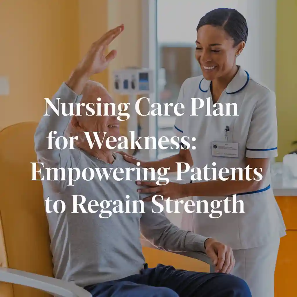 nursing care plan for weakness