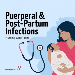 Puerperal & Post-partum Infections Nursing Care Plan
