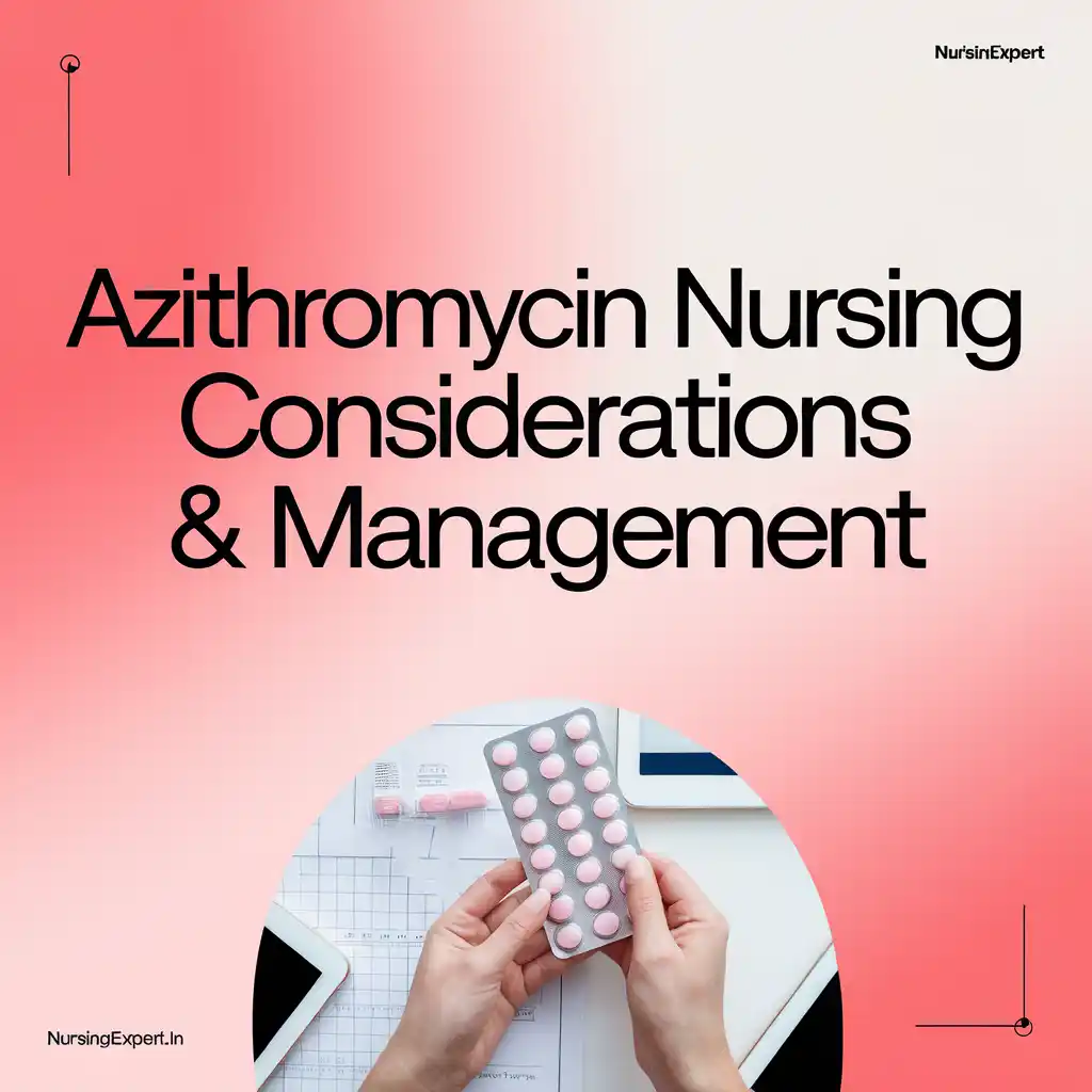azithromycin Nursing Considerations Management