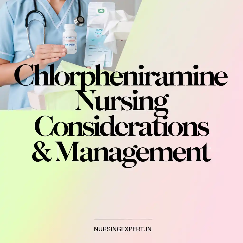 chlorpheniramine Nursing Considerations Management